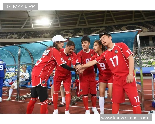 足球明星加盟奔跑吧兄弟挑战极限展现运动魅力与团队精神 足球明星加盟奔跑吧兄弟挑战极限展现运动魅力与团队精神